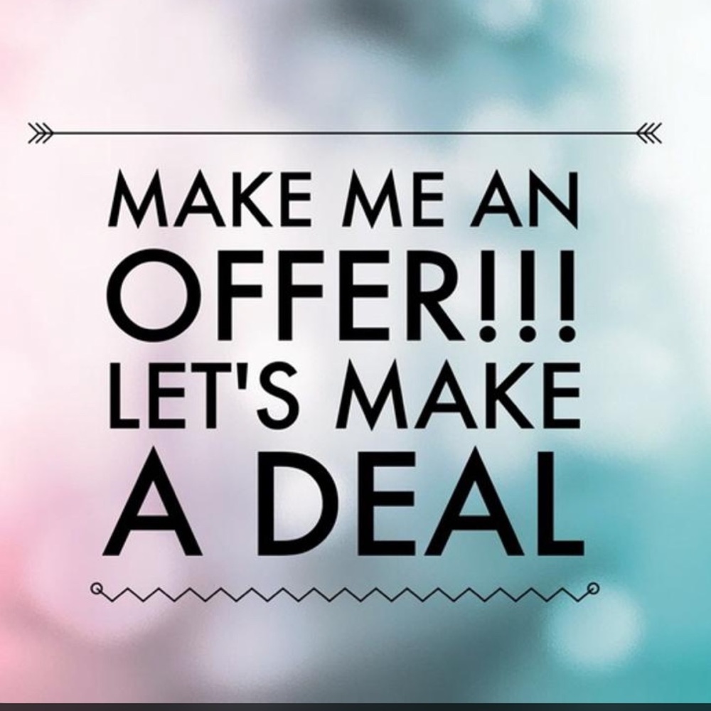 Make me a reasonable offer :)